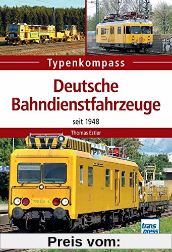 Deutsche Bahndienstfahrzeuge: seit 1948 (Typenkompass)